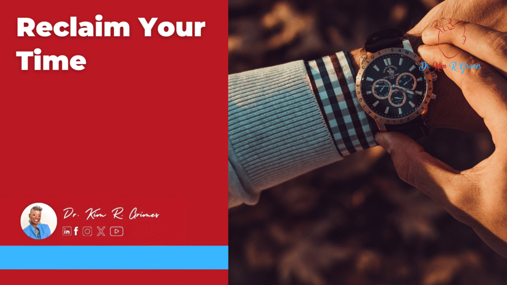 Reclaim Your Time
